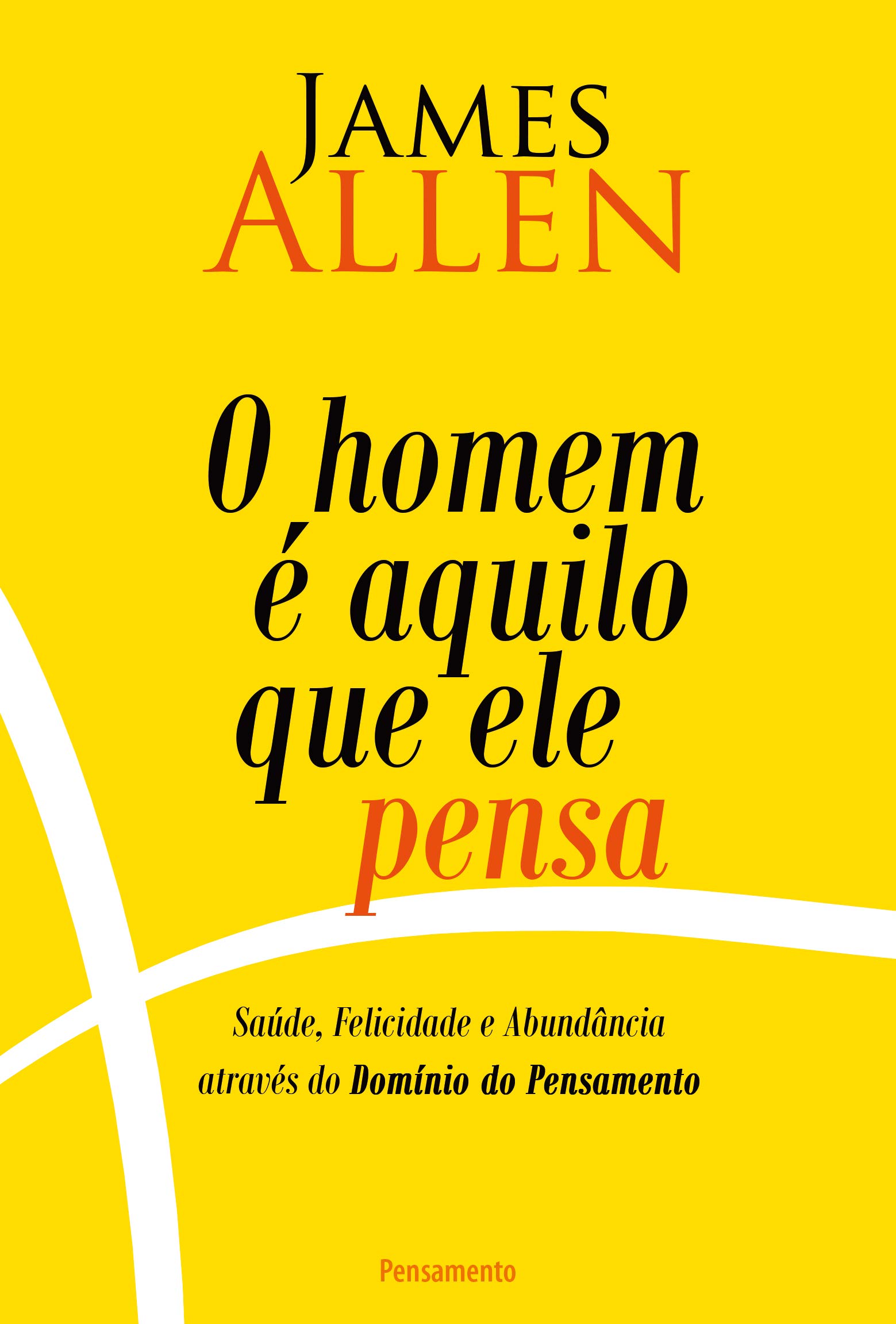 Capa de O Homem é Aquilo que Ele Pensa